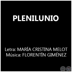 PLENILUNIO - Msica: FLORENTN GIMNEZ